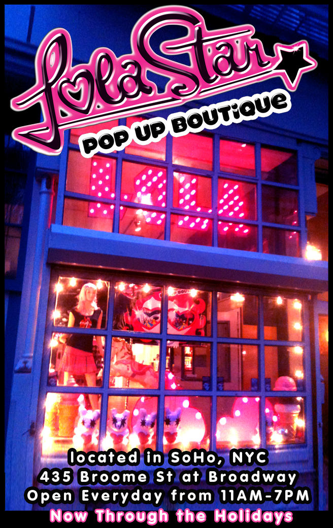 Lola Star’s Soho Pop Up Boutique!  OPEN NOW!!!