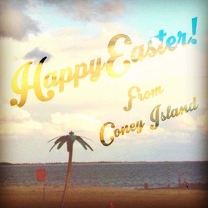 Happy Easter From Coney Island!