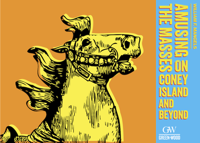 William F. Mangels: Amusing the Masses on Coney Island and Beyond